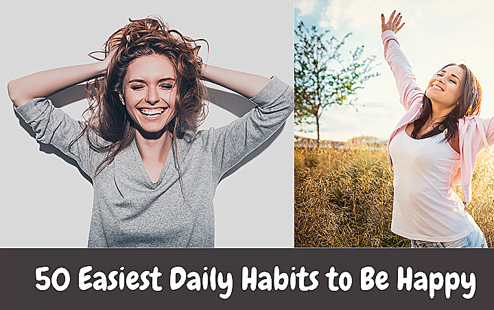 50 Easiest Daily Habits to Be Happy