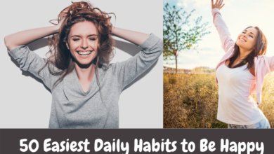 50 Easiest Daily Habits to Be Happy