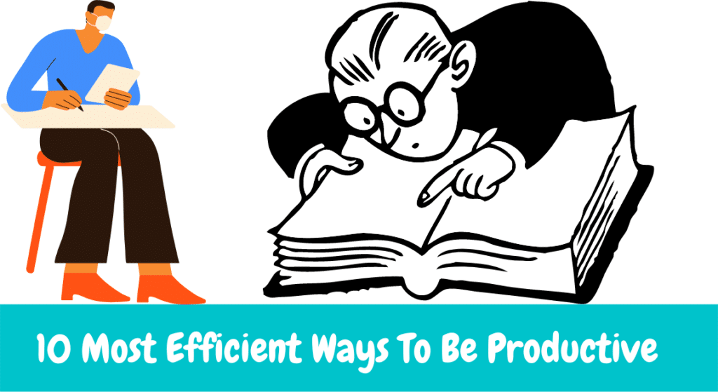 10 Most Efficient Ways To Be Productive