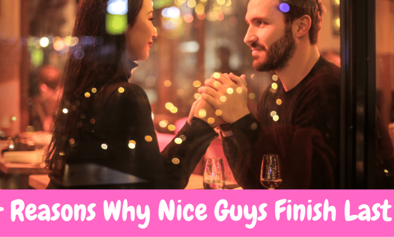 4 Reasons Why Nice Guys Finish Last